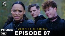 Vampire Academy Season 1 Episode 7 Promo (HD) - Peacock