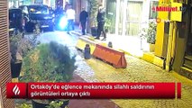 Olayın ardından silahlı saldırı... Ortaköy’de eğlence mekanında silahlı saldırının görüntüleri ortaya çıktı