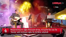 Neşet Ertaş'ın oğlu Hüseyin Ertaş, memleketi Kırşehir'de eline saz aldı