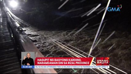 Hagupit ng Bagyong Karding, naramdaman din sa Rizal Province | UB