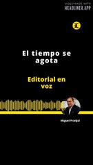 Editorial: El tiempo se agota