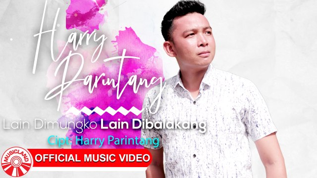 Harry Parintang - Lain Dimungko Lain Dibalakang (YOUTUBE 1080P)