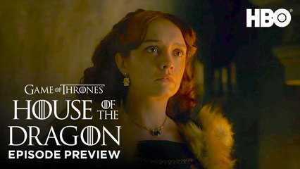 House of the Dragon | Season 1 Episode 7 Preview - HBO
