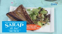 Sarap, 'Di Ba?: Carmina Villarroel's Grilled Fish with a twist!