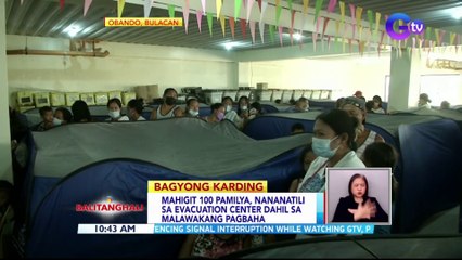 Mahigit 100 pamilya, nananatili sa evacuation center dahil sa malawakang pagbaha | BT