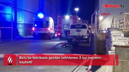Bolu'da fabrikada gazdan zehirlenen 3 işçi hayatını kaybetti