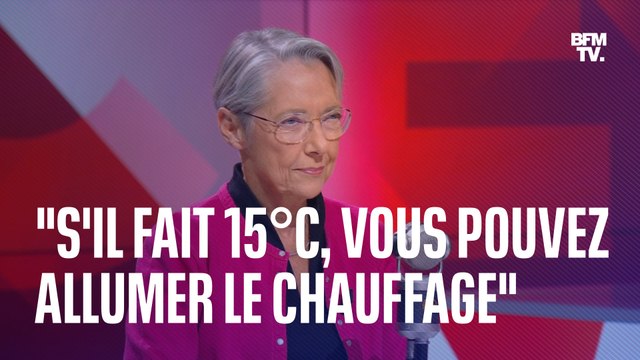 Élisabeth Borne: La règle, c'est de chauffer à 19°C donc s'il fait 15°C, naturellement vous pouvez allumer votre chauffage