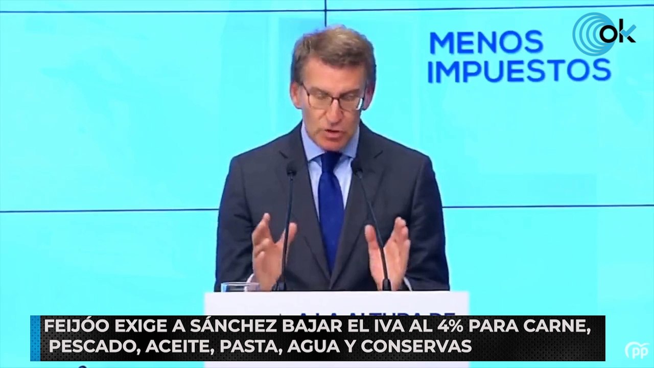Feijóo exige a Sánchez bajar el IVA al 4% para carne, pescado, aceite, pasta, agua y conservas