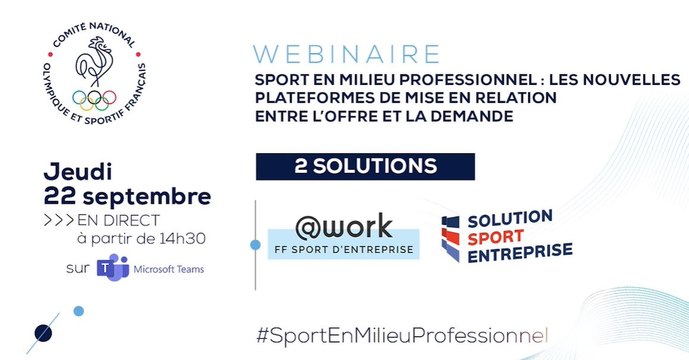 Webinaire CNOSF Sport en milieu professionnel : les nouvelles plateformes de mise en relation entre l’offre et la demande (@Work et Solution Sport Entreprise)