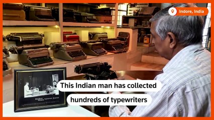 Indian man collects hundreds of typewriters