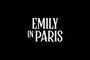 Emily in Paris - Teaser Saison 3