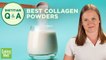 Collagen FAQs, Plus the Best Powders to Buy, According to a Dietitian
