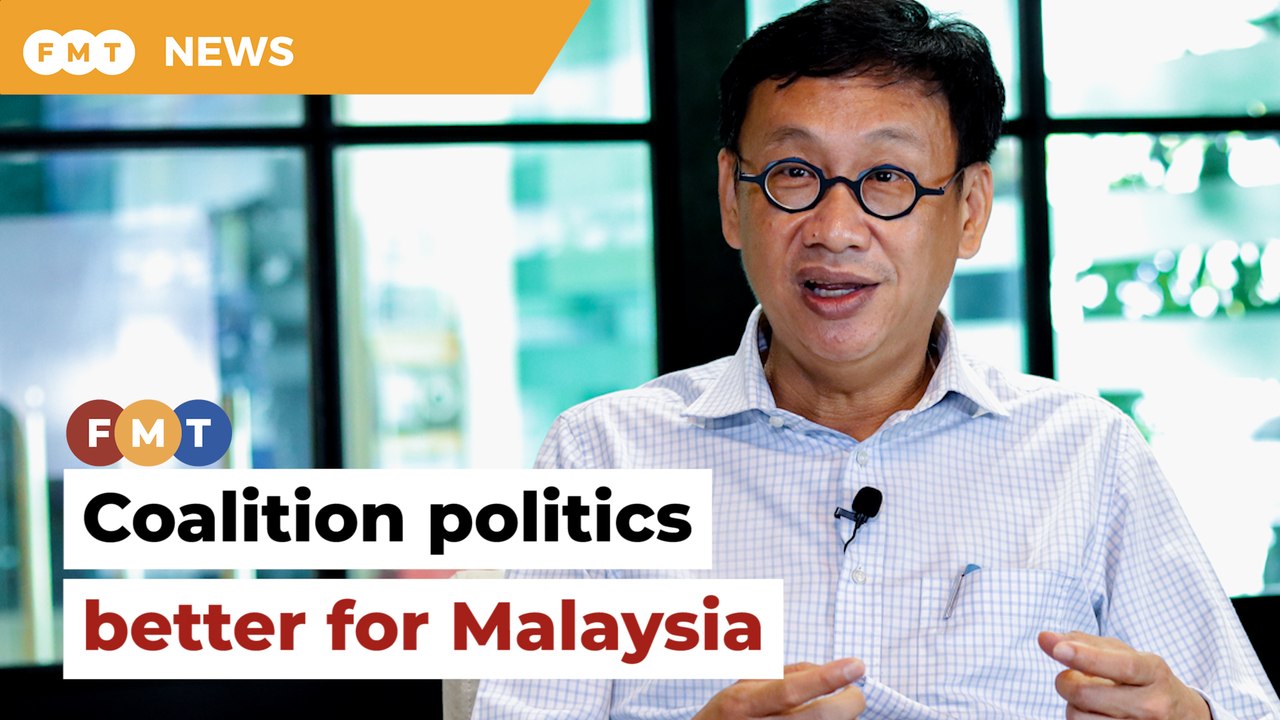 Coalitions are better for Malaysia, says PKR's Wong Chen