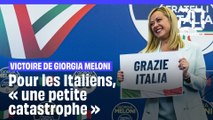 Législatives en Italie : La victoire de Giorgia Meloni, « une petite catastrophe » pour les Italiens