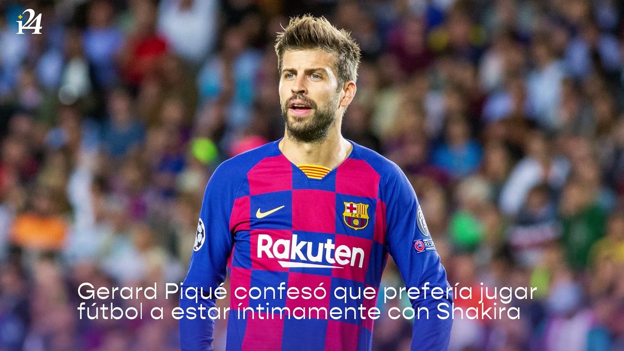 Piqué confesó que prefería jugar fútbol que estar íntimamente con Shakira