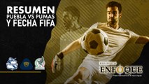 Resumen del Puebla v Pumas y la Fecha FIFA | Periódico Enfoque