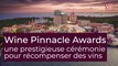En novembre, les meilleurs vins du monde récompensés aux Wine Pinnacle Awards