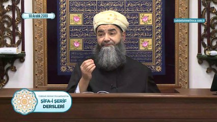 Cübbeli Ahmet Hoca Efendi ile Şifa-i Şerif Dersleri 74. Bölüm 10 Aralık 2019