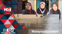 MGNews : Kami trauma, hujan lebat mesti rumah banjir - penduduk