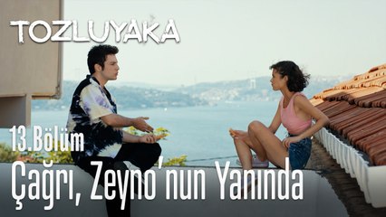 Çağrı, Zeyno'nun yanında - Tozluyaka 13. Bölüm