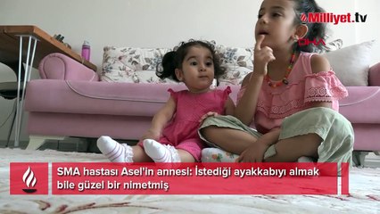 SMA hastası Asel'in annesi: İstediği ayakkabıyı almak bile güzel bir nimetmiş