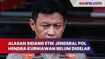 Terungkap Alasan Jadwal Sidang Etik Jenderal Polisi Hendra Kurniawan Belum Digelar