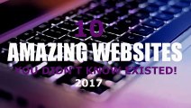 10 Amazing Websites You Didn't Know Existed!