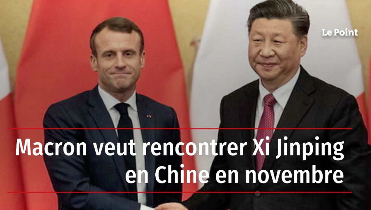 Macron veut rencontrer Xi Jinping en Chine en novembre