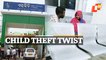 Couple detained in child theft case, stern action after police probe