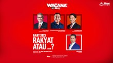 [LIVE] Bajet 2023: Rakyat atau ...?