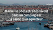Marseille : des retraités vivent dans un camping-car à cause d’un squatteur