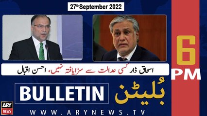 ARY News Bulletin | 6 PM | 27th September 2022