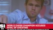 World Chess Champion Magnus Carlsen Accuses  Rival of Cheating