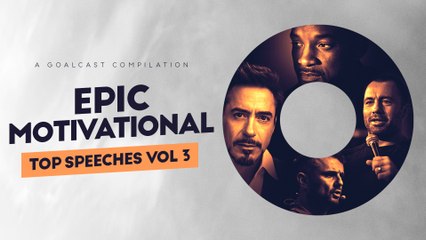 EPIC MOTIVATIONAL Top Speeches Vol. 3