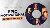 EPIC MOTIVATIONAL Top Speeches Vol. 2