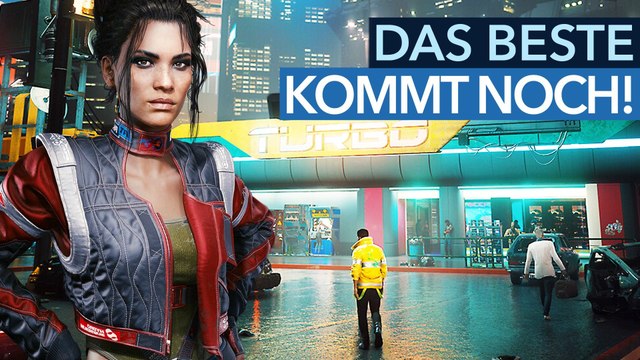 Das Beste kommt noch - Bei Cyberpunk & Co. lohnt das Warten auf die neuen Updates
