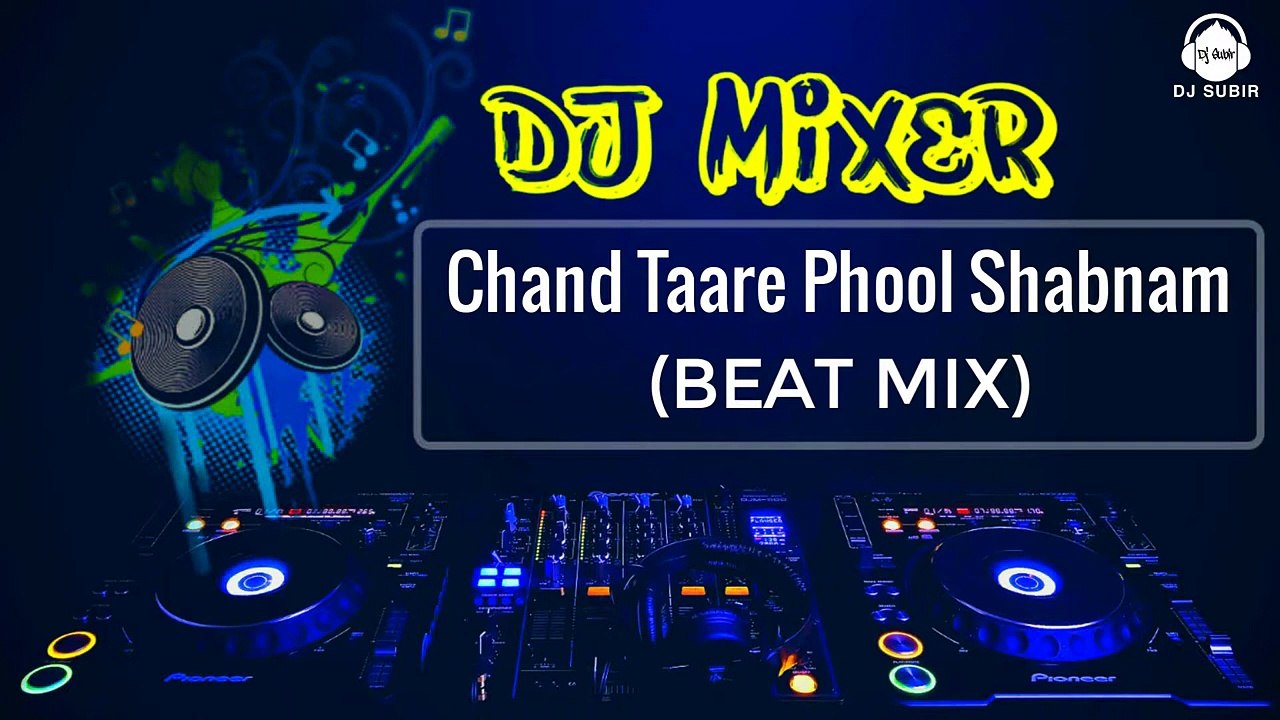 Chand Taare Phool Shabnam _ Beat Mix