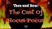 Hocus Pocus  Cast Then And Now