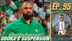 What Does Ime Udoka's Suspension Mean for the Celtics? | A List Podcast