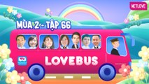 Love Bus | Hành Trình Kết Nối Những Trái Tim - Mùa 2 - Tập 66