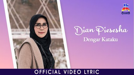 Dian Piesesha - Dengar Kataku (Official Lyric Video)