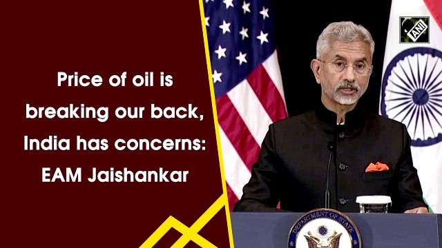 Price of oil is breaking our back, India has concerns: EAM Jaishankar