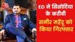 ED arrests Sameer Mahendru in Delhi excise policy case