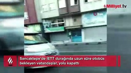 Sancaktepe’de İETT otobüsü krizi: Önünü kesip güç bela bindiler