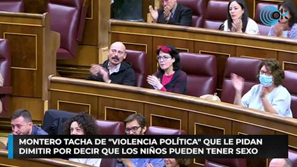Montero tacha de "violencia política" que le pidan dimitir por decir que los niños tienen derecho a sexo