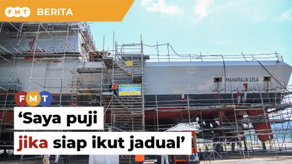 Saya puji kamu jika LCS siap ikut jadual, Lim beritahu Hisham