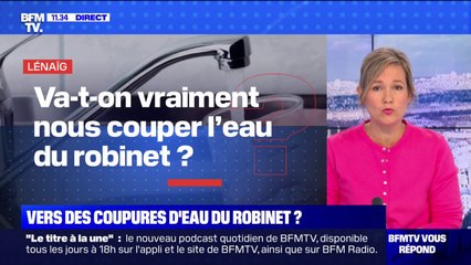 Va-t-on vraiment nous couper l'eau du robinet? BFMTV répond à vos questions