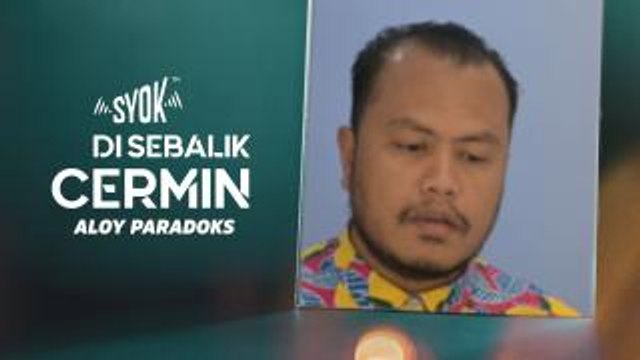 SYOK Di Sebalik Cermin: Aloy Paradoks
