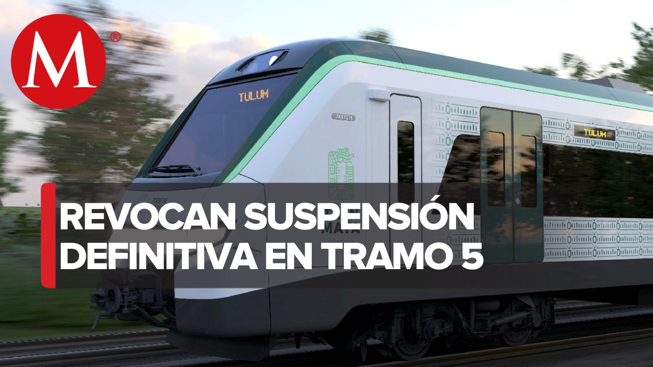Juez autoriza obras en el tramo 5 norte del Tren Maya; revoca suspensión definitiva