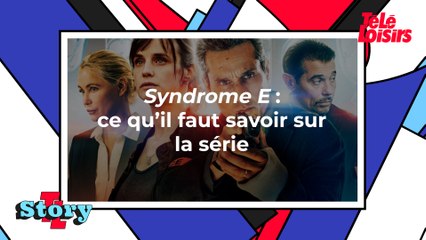 Syndrome E : ce qu'il faut savoir sur la série de TF1